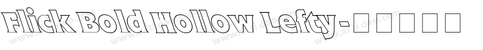 Flick Bold Hollow Lefty字体转换